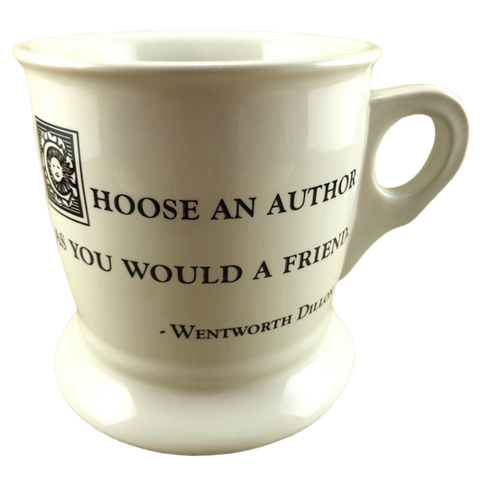 Wentworth Dillon Quote Choose An Author As You Would A Friend Mug Barnes & Noble