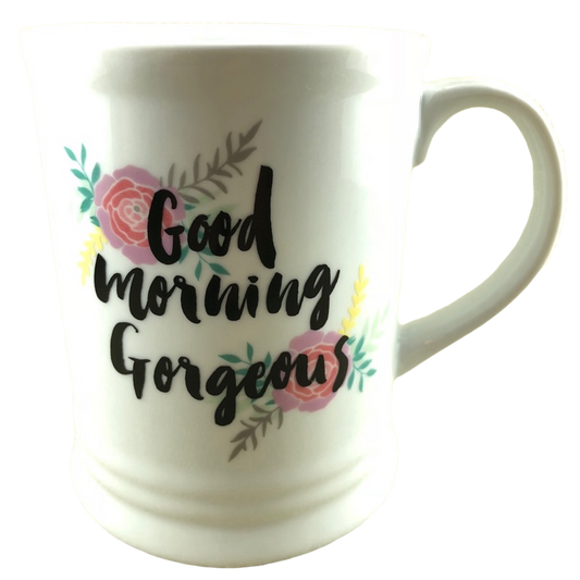 Good Morning Gorgeous Roses Mug Fringe