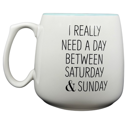 #Truth I Really Need A Day Between Saturday & Sunday Mug
