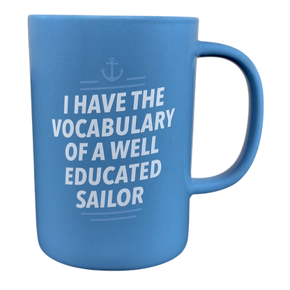 I have The Vocabulary Of A Well Educated Sailor Mug Threshold