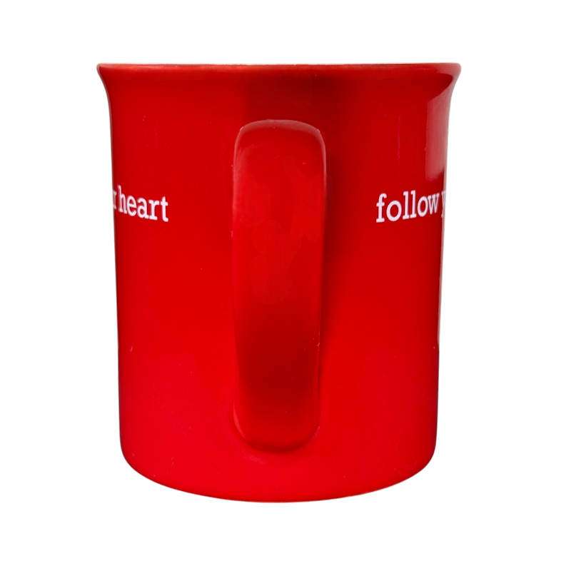 Follow Your Heart Red Mug With White Interior Love Your Mug