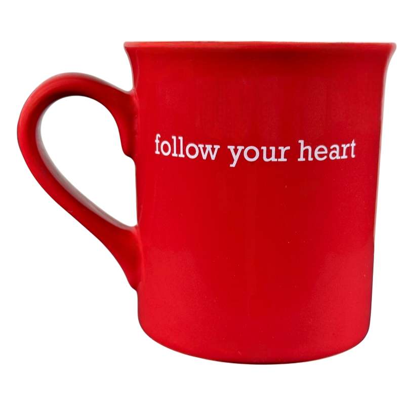 Follow Your Heart Red Mug With White Interior Love Your Mug