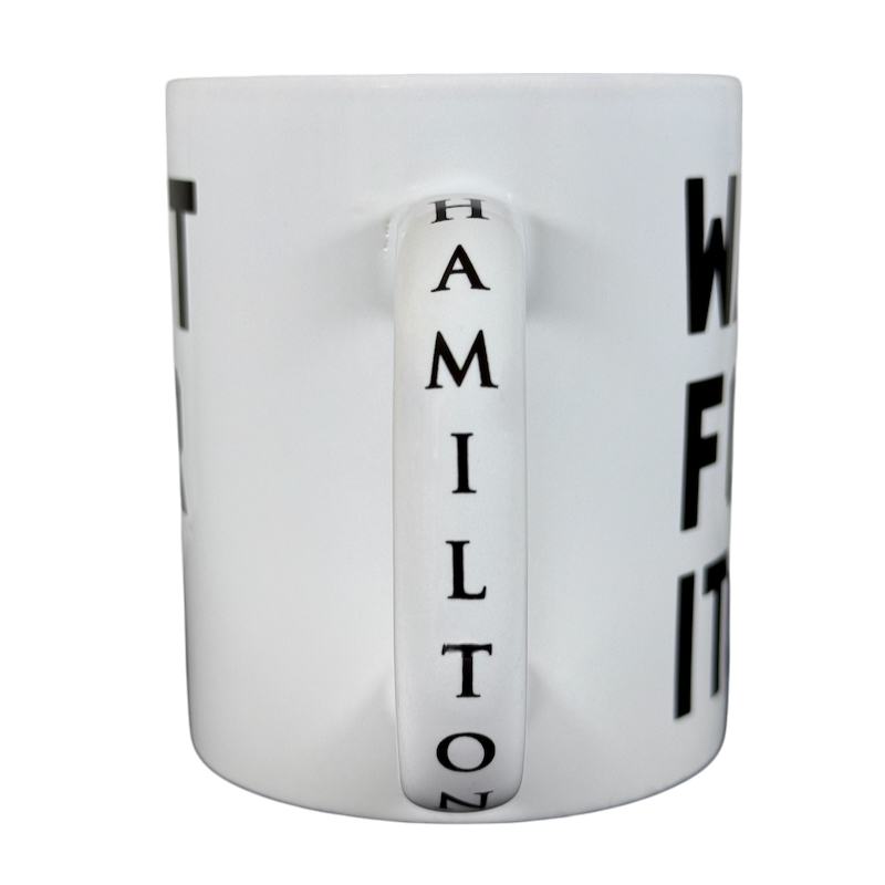 Hamilton Wait For It Official Mug Creative Goods Design & Supply