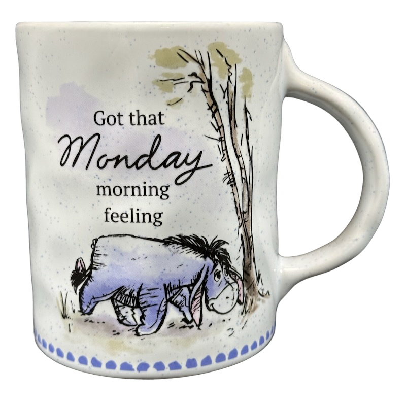 Eeyore Got That Monday Morning Feeling Mug Disney