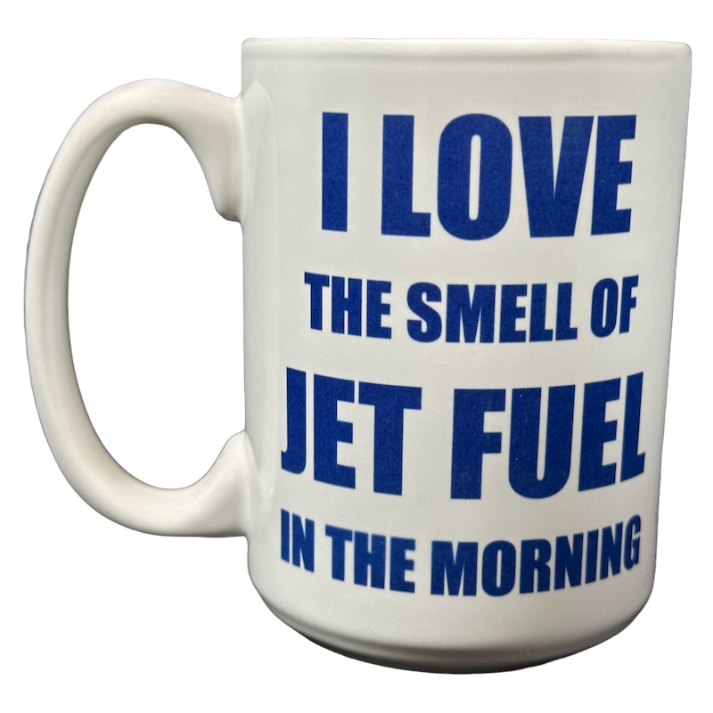 Pratt & Whitney Dependable Engines I Love The Smell Of Jet Fuel In The Morning Mug