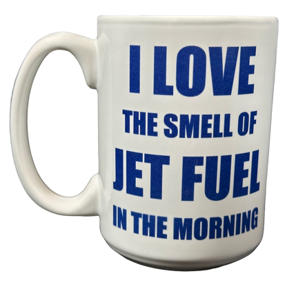 Pratt & Whitney Dependable Engines I Love The Smell Of Jet Fuel In The Morning Mug