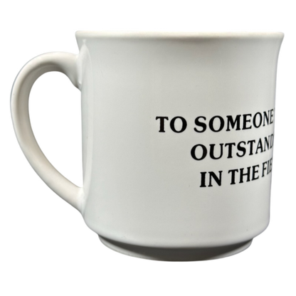 To Someone Who Is Outstanding In The Field Sandra Boynton Mug Recycled Paper Products