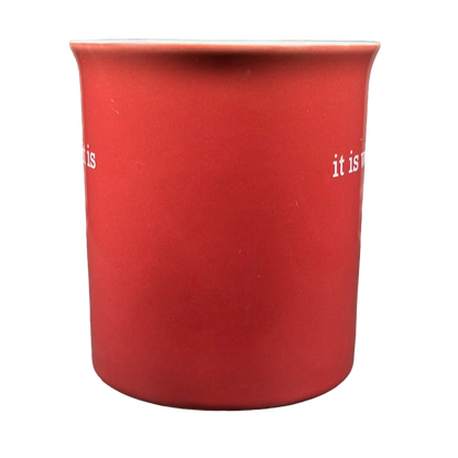 It Is What It Is Red Mug With White Interior Love Your Mug