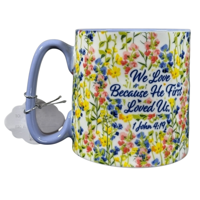 Bella Floral Dimpled We Love Because He First Loved Us 1 John 4:19 Mug 10 Strawberry Street