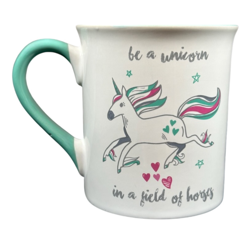 Be A Unicorn In A Field Of Horses Love Your Mug