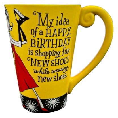 My Idea Of A Happy Birthday Is Shopping For New Shoes While Wearing New Shoes Mug Hallmark
