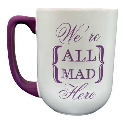 Alice In Wonderland Mad Hatter We're All Mad Here Mug Disney Parks