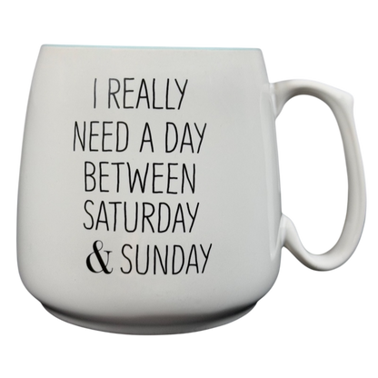 #Truth I Really Need A Day Between Saturday & Sunday Mug