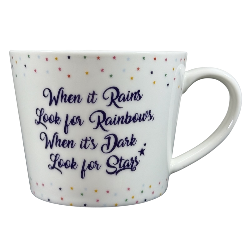 When It Rains Look For Rainbows When It's Dark Look For Stars Mug Cooksmart