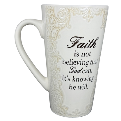Faith Is Not Believing That God Can, It's Knowing He Will Etched Lace Pattern Tall Mug Spectrum Designz
