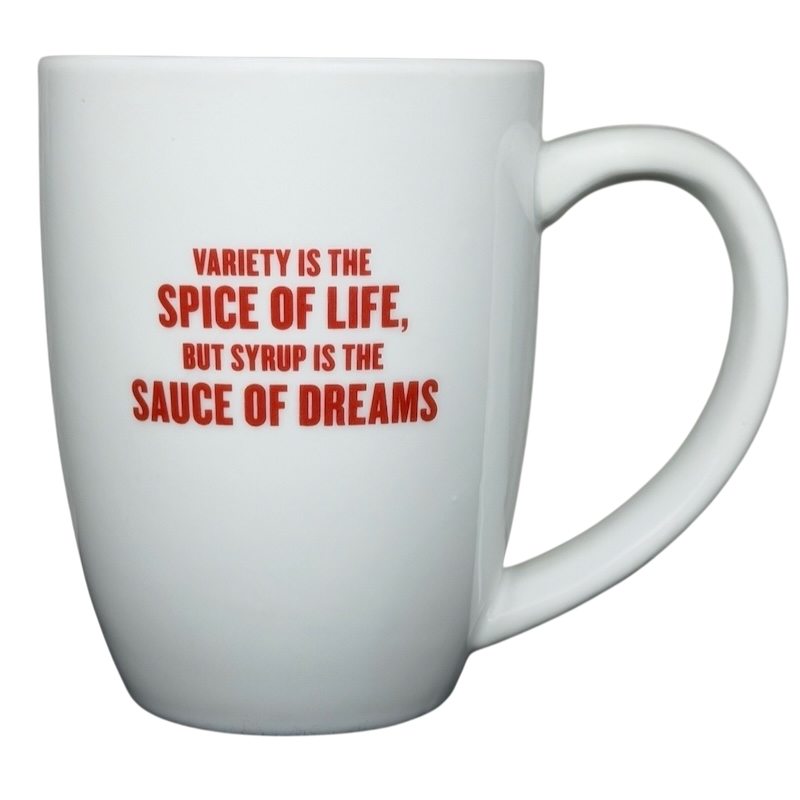 Denny's Variety Is The Spice Of Life mug with a unique quote about syrup and dreams