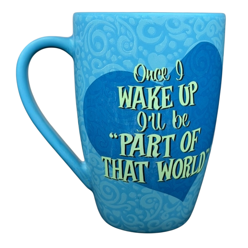 Disney Ariel Once I Wake Up collectible mug featuring a heart design and quote from The Little Mermaid