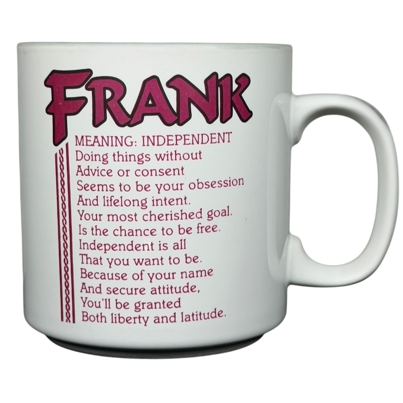 Frank name poetry mug featuring the meaning of Frank as independent and inspirational text