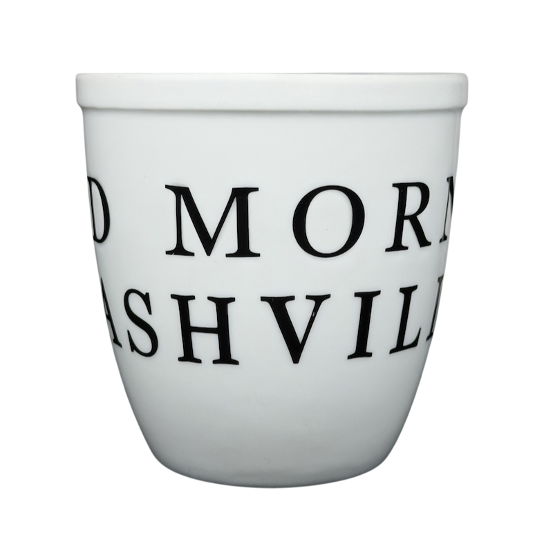 Good Morning Nashville Mug in white ceramic with bold black lettering for coffee lovers