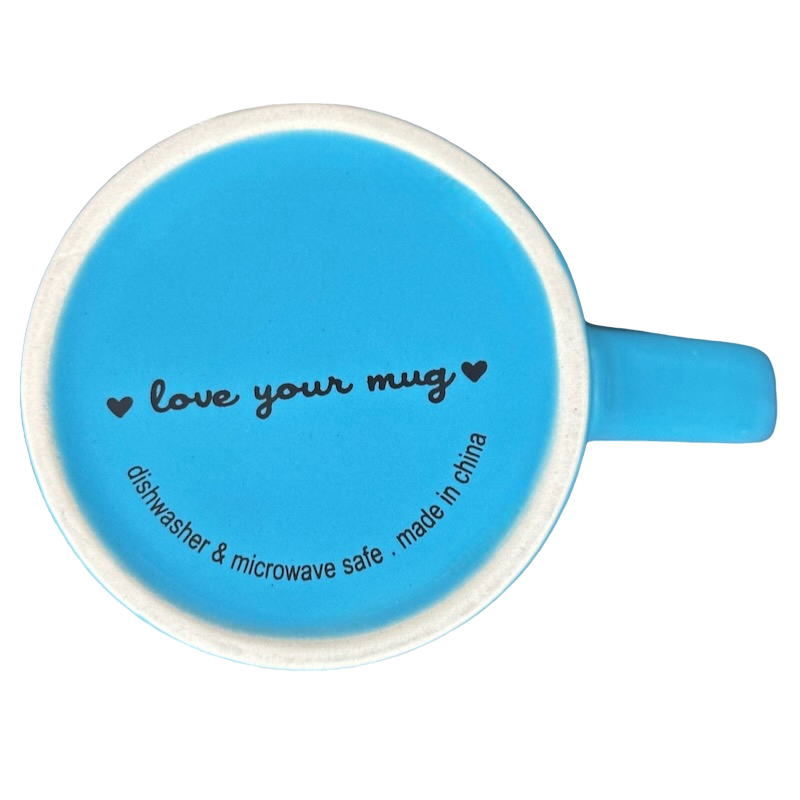 Top view of blue mug base with love your mug logo hearts and dishwasher microwave safe text make it happen blue Love Your Mug