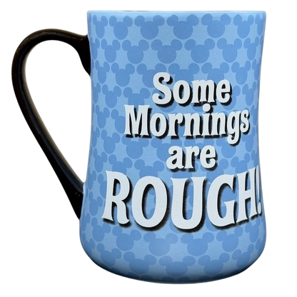 Disney Mickey Mouse collectible mornings mug with a blue design and text reading Some Mornings are ROUGH