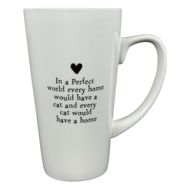 White ceramic mug with black heart and quote In a Perfect world every home would have a cat perfect world Natural Life cat mug