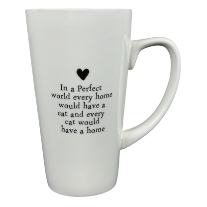 White ceramic mug with black heart and quote In a Perfect world every home would have a cat perfect world Natural Life cat mug