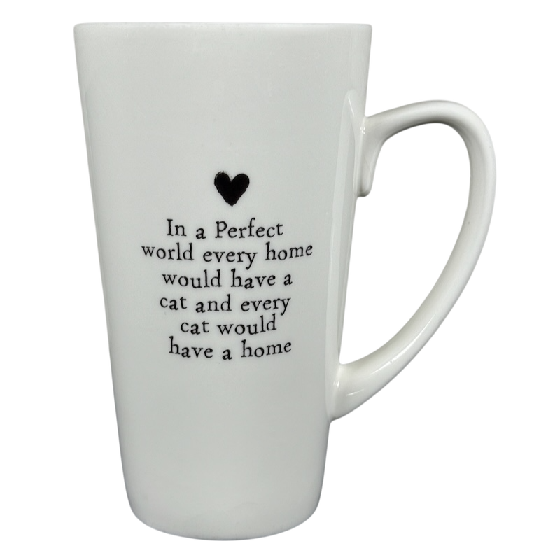 White tall ceramic mug with black heart and quote In a Perfect world every home would have cats perfect world Natural Life cat mug