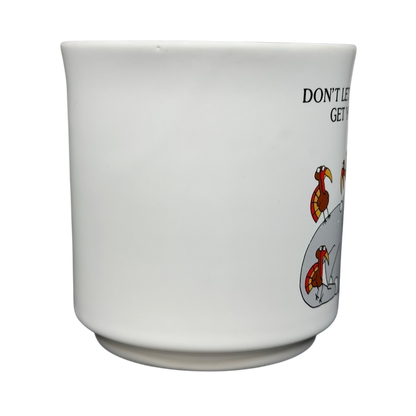 Sandra Boynton Don't Let The Turkeys Get You Down vintage mug featuring playful turkey design