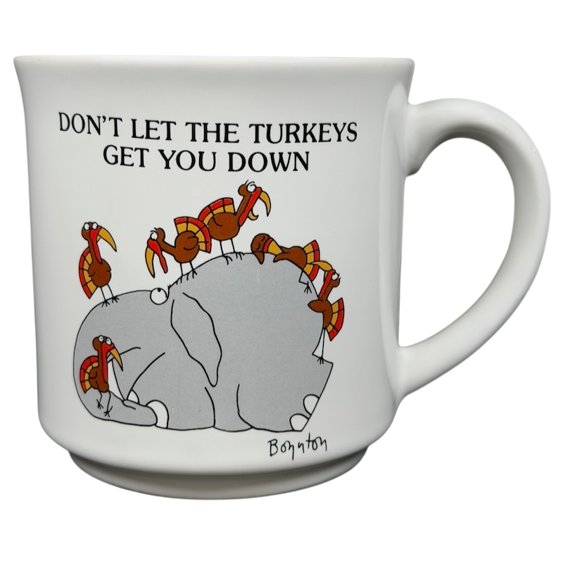 Sandra Boynton Don't Let The Turkeys Get You Down vintage mug featuring a playful elephant and turkeys