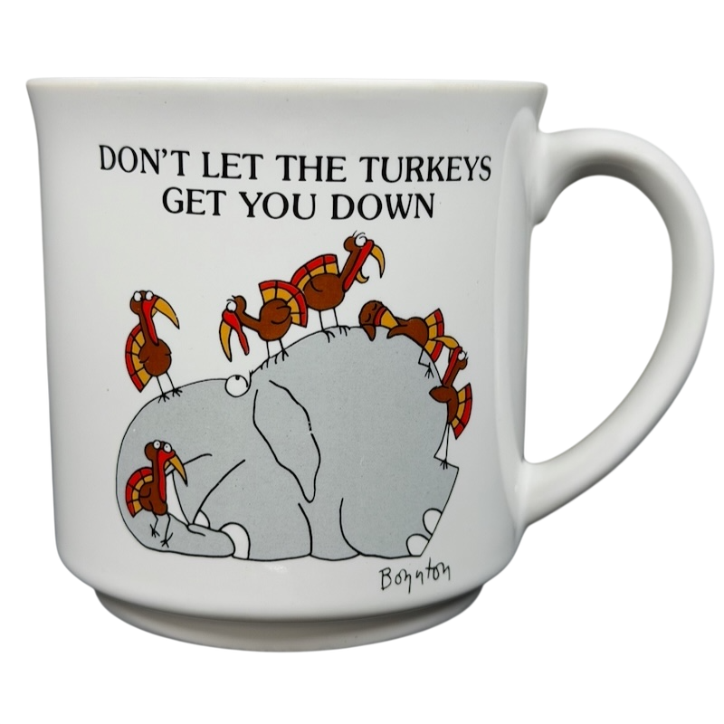Sandra Boynton Don't Let The Turkeys Get You Down vintage mug featuring a humorous elephant design