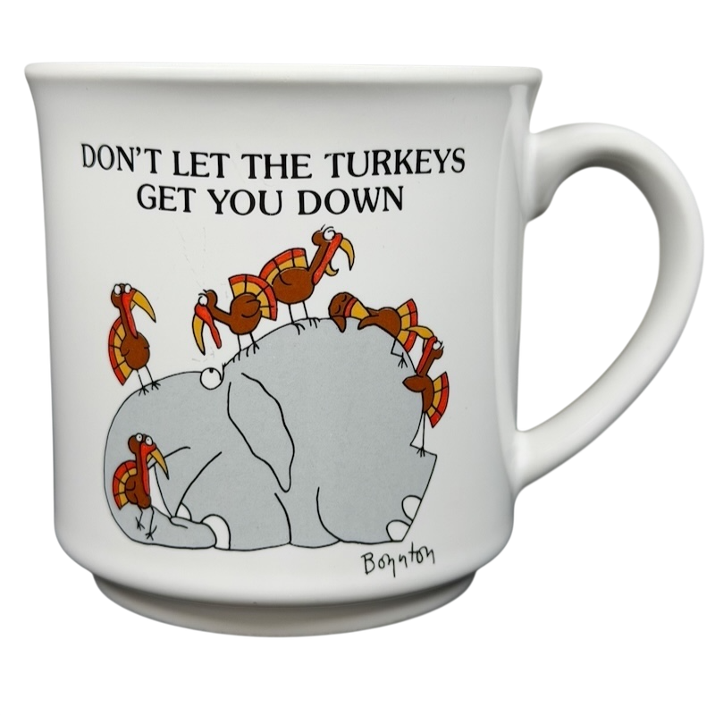 Sandra Boynton Don't Let The Turkeys Get You Down vintage mug featuring a humorous elephant and turkeys