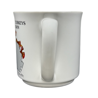 Side view of Sandra Boynton Don't Let The Turkeys Get You Down vintage mug featuring playful turkey design