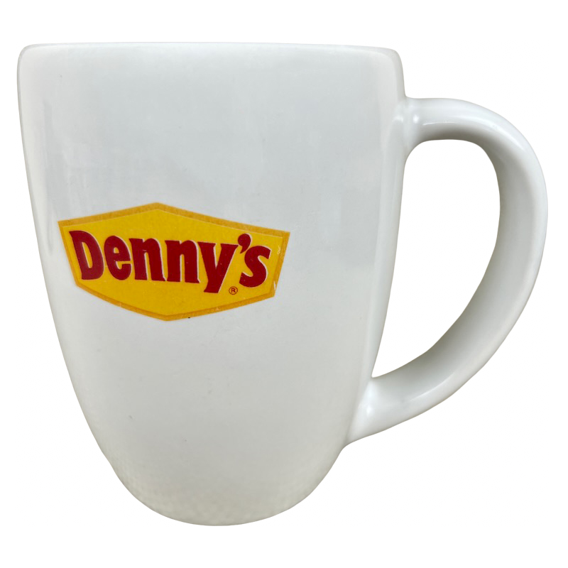 Denny's Wake Up And Smell The Coffee...And The Pancakes, The Bacon, The Sausage, And The Eggs Mug