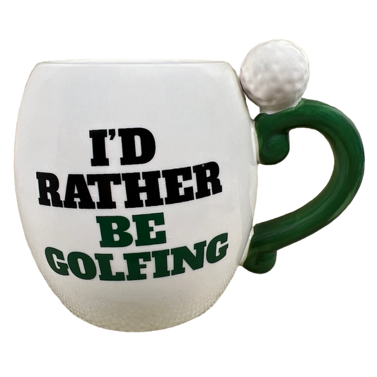 I'd Rather Be Golfing 3D Figural Golf Ball On Handle Mug