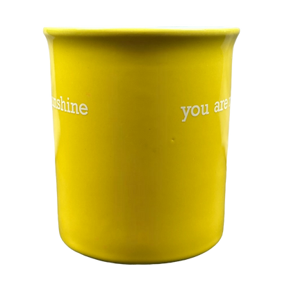 You Are My Sunshine Yellow Mug With White Interior Love Your Mug