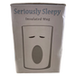 Seriously Sleepy Mood Mugs Insulated Mug Thabto NEW IN BOX