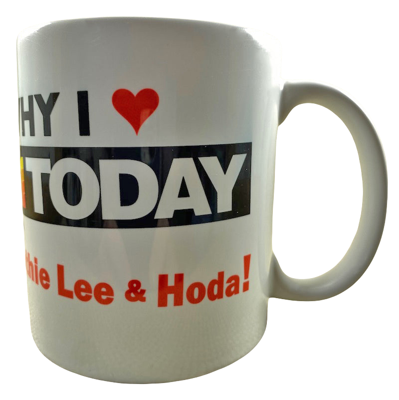 Why I Love Today Show Kathie Lee & Hoda Mug