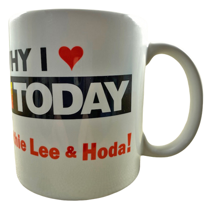 Why I Love Today Show Kathie Lee & Hoda Mug