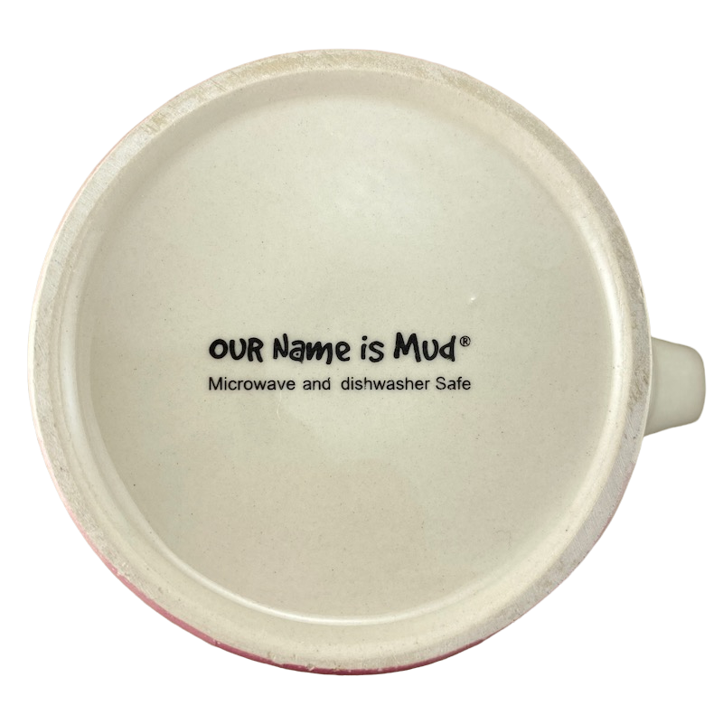 You Are Fearless Mug Our Name Is Mud