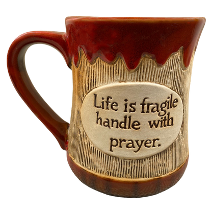 Life Is Fragile Handle With Prayer Textured Pottery Style Mug