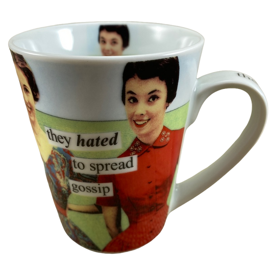 Anne Taintor They Hated To Spread Gossip Mug PPD