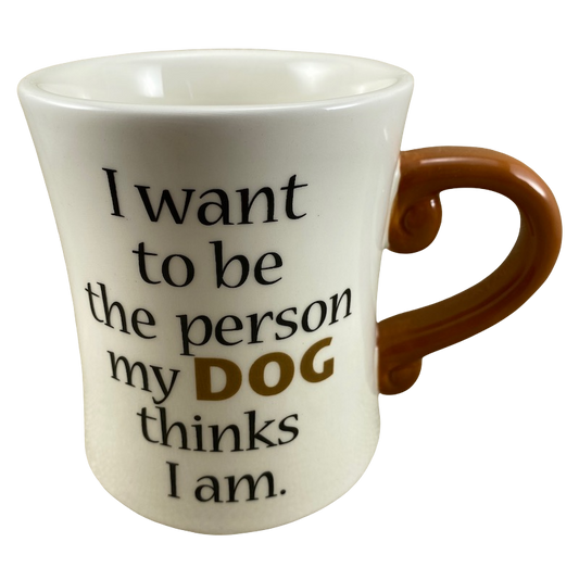 I want To Be The Person My Dog Thinks I Am Mug