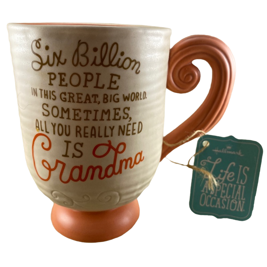 Six Billion People In This Great Big World Sometimes All You Really Need Is Grandma Pedestal Mug Hallmark NEW