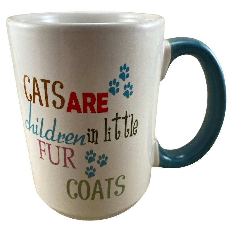 Cats Are Children In Little Fur Coats Mug