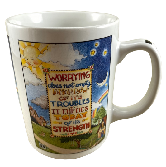 Worrying Does Not Empty Tomorrow Of Its Troubles It Empties Today Of Its Strength Mary Engelbreit Mug Andrews McMeel Publishing