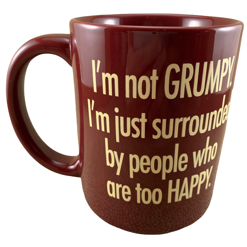 I'm Not Grumpy I'm Just Surrounded By People Who Are Too Happy Disneyland Resort Mug Disney Parks